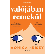 Monica Heisey - Valójában remekül regény