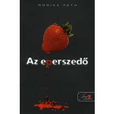 Monika Feth AZ EPERSZEDŐ gyermek- és ifjúsági könyv