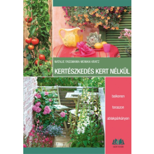 Monika Kratz - Kertészkedés kert nélkül egyéb könyv