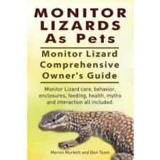  Monitor Lizards as Pets – Marvin Murkett,Ben Team idegen nyelvű könyv