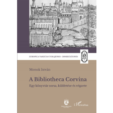 Monok István MONOK ISTVÁN - A Bibliotheca Corvina egyéb könyv