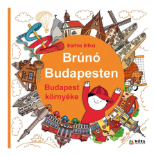 Móra Bartos Erika: Budapest környéke - Brúnó Budapesten 6. gyermek- és ifjúsági könyv