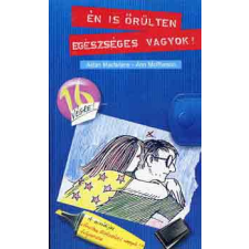 Móra Ferenc Ifjúsági Könyvk. Én is őrülten egészséges vagyok! antikvárium - használt könyv