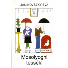 Móra Ferenc Ifjúsági Könyvk. Mosolyogni tessék! antikvárium - használt könyv