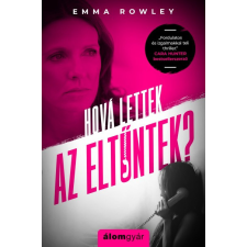 Móra Ferenc Ifjúsági Könyvkiadó Emma Rowley-Hová lettek az eltűntek? regény