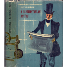 Móra Ferenc Könyvkiadó A javíthatatlan javító (Robert Owen élete) antikvárium - használt könyv