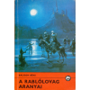 ﻿Móra Ferenc Könyvkiadó A rablólovag aranyai (Delfin)