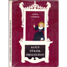 Móra Ferenc Könyvkiadó Alice Tükörországban antikvárium - használt könyv