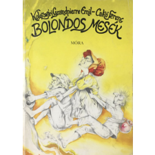 ﻿Móra Ferenc Könyvkiadó Bolondos mesék (Kolozsvári-Cakó) - Kolozsvári Grandpierre Emil antikvárium - használt könyv