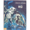 Móra Ferenc Könyvkiadó Hú - Egy bagoly regénye (Kondor Lajos rajzaival - Ötödik kiadás)
