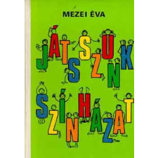 ﻿Móra Ferenc Könyvkiadó Játsszunk színházat antikvárium - használt könyv