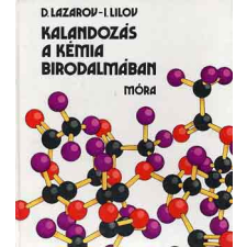 ﻿Móra Ferenc Könyvkiadó Kalandozás a kémia birodalmában - Lazarov, D.-Lilov, I. antikvárium - használt könyv