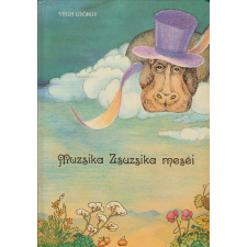 Móra Ferenc Könyvkiadó Muzsika Zsuzsika meséi antikvárium - használt könyv
