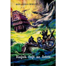 ﻿Móra Ferenc Könyvkiadó Rájuk fújt az Isten... antikvárium - használt könyv