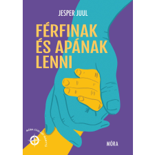 Móra Férfinak és apának lenni egyéb e-könyv