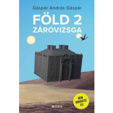Móra Föld 2 záróvizsga regény