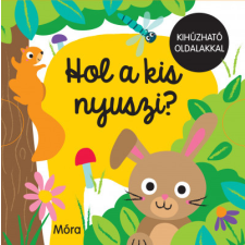 Móra Hol a kis nyuszi? gyermek- és ifjúsági könyv