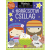 Móra Kiadó A karácsonyi csillag - Matricás foglalkoztatókönyv