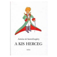 Móra Kiadó A KIS HERCEG - 32. KIADÁS gyermek- és ifjúsági könyv