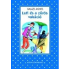 Móra Kiadó Balázs Ágnes: Lufi és a zűrös vakáció