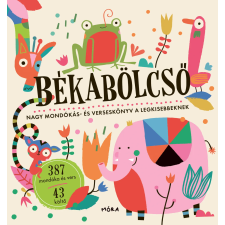 Móra Kiadó - Békabölcső - Nagy mondókás- és verseskönyv a legkisebbeknek gyermek- és ifjúsági könyv