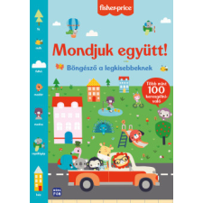 Móra Kiadó Fisher Price - Mondjuk együtt! - Böngésző a legkisebbeknek gyermek- és ifjúsági könyv