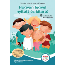 Móra Kiadó Hogyan legyél nyitott és kitartó gyermek- és ifjúsági könyv