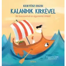 Móra Kiadó Kalandok Kirkével - Ne bosszantsd az egyszemű óriást! gyermek- és ifjúsági könyv