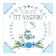 Móra Kiadó Kukucs, itt vagyok! - Babanapló fiú életmód, egészség