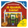 Móra Kiadó Kukucskálj, keresgélj! - Jó éjszakát, traktor!