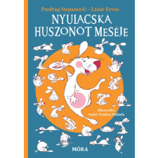 Móra Kiadó Nyulacska huszonöt meséje gyermek- és ifjúsági könyv