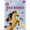 Móra Kiadó Szilaj- Zabolátlanok - Vad rodeó