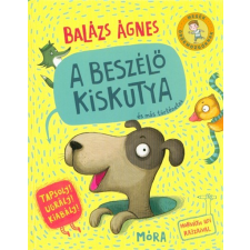 Móra Könyvkiadó A beszélő kiskutya és más történetek gyermek- és ifjúsági könyv