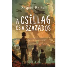 Móra Könyvkiadó A csillag és a százados gyermek- és ifjúsági könyv