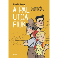 Móra Könyvkiadó A Pál utcai fiúk - Rajongói kézikönyv regény