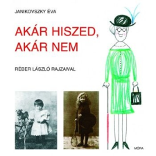 Móra Könyvkiadó Akár hiszed, akár nem gyermek- és ifjúsági könyv