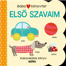 Móra Könyvkiadó Babakönyvtár - Első szavaim - Kukucskálós könyv gyermek- és ifjúsági könyv