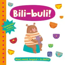 Móra Könyvkiadó Bili-buli! - Gyakorlás a bilin - meglepetésekkel! gyermek- és ifjúsági könyv