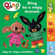 Móra Könyvkiadó Bing és a négy évszak - Egy év négy mesében gyermek- és ifjúsági könyv