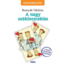 Móra Könyvkiadó Bosnyák Viktória - A nagy szókincsrablás gyermek- és ifjúsági könyv