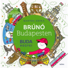 Móra Könyvkiadó Buda hegyei - Brúnó Budapesten 2. (2. kiadás) gyermek- és ifjúsági könyv
