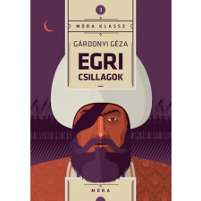 Móra Könyvkiadó Egri csillagok gyermek- és ifjúsági könyv