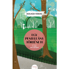 Móra Könyvkiadó Egy pesti leány története és más kisregények regény