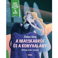 Móra Könyvkiadó Elekes Dóra - A macskagróf és a konyhalány gyermek- és ifjúsági könyv