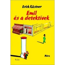 Móra Könyvkiadó Emil és a detektívek gyermek- és ifjúsági könyv