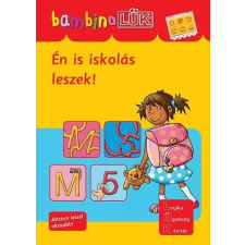 Móra Könyvkiadó Én is iskolás leszek! - BambinoLÜK - Iskolai előkészítő feladatok gyermek- és ifjúsági könyv