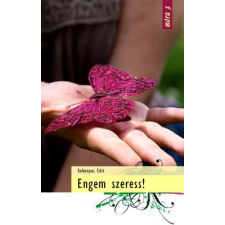 Móra Könyvkiadó Engem szeress! - (Móra X sorozat) gyermek- és ifjúsági könyv