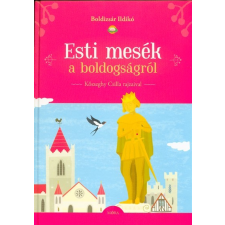 Móra Könyvkiadó Esti mesék a boldogságról gyermek- és ifjúsági könyv