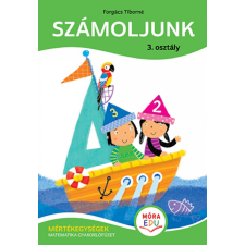 Móra Könyvkiadó Forgács Tiborné - Számoljunk - 3. osztály tankönyv