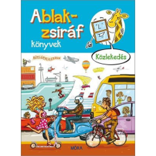 Móra Könyvkiadó Hegedűs Márton, Ruzsa Ágnes - Ablak-zsiráf könyvek - Közlekedés gyermek- és ifjúsági könyv